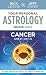 Your Personal Astrology Guide 2012 Cancer (Your Personal Astrology Guide: Cancer)