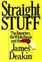 Straight Stuff: The Reporters, the White House and the Truth
