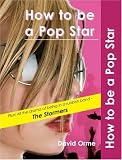 How To Be A Pop Star (Trailblazers) (Trailblazers)