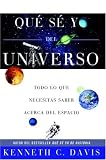 Qu S Yo del Universo: Todo lo que Necesitas Saber Acerca del Espacio (Que Se Yo)