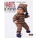Habits de poupons : 46 mod�les � r�aliser