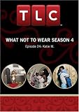 DVD : What Not to Wear Season 4 - Episode 24: Katie M.