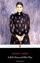 A Doll's House and Other Plays [The League of Youth The Lady From the Sea]