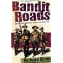 Bandit Roads: Into the Lawless Heart of Mexico