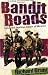 Bandit Roads: Into the Lawless Heart of Mexico