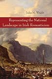 Representing the national landscape in Irish romanticism