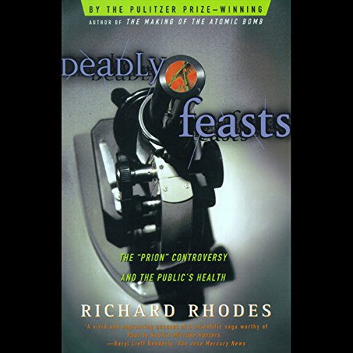Deadly Feasts: Tracking the Secrets of a Terrifying New Plague