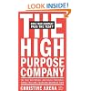 The High-Purpose Company: The TRULY Responsible (and Highly Profitable) Firms That Are Changing Business Now