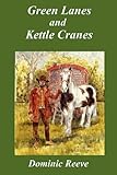 Green lanes and kettle cranes