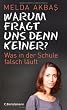 Warum fragt uns denn keiner?: Sch�ler sagen, was in der Schule falsch l�uft