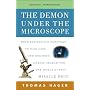 The Demon Under the Microscope: From Battlefield Hospitals to Nazi Labs, One Doctor's Heroic Search for the World's First Miracle Drug