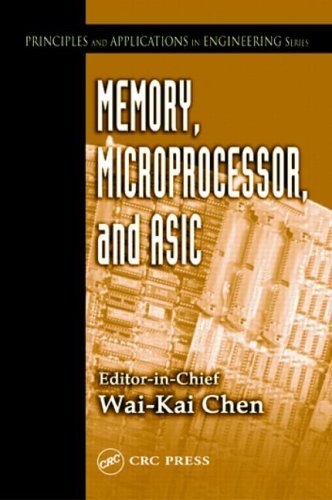 Memory, Microprocessor, and ASIC: Memory, Microprocessor and ASIC (Principles and Applications in Engineering)