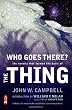 Who Goes There?: The Novella That Formed the Basis of "The Thing"