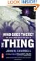 Who Goes There?: The Novella That Formed The Basis Of "The Thing"