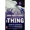 Who Goes There?: The Novella That Formed The Basis Of "The Thing"