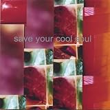 Save Your Cool Soul