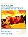 The Complete Handbook of Solar Air Heating Systems