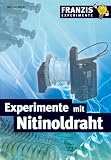 Experimente mit Nitinoldraht - Michael M&uuml;ller