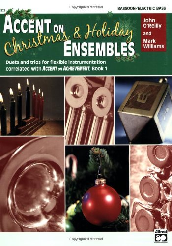 Alfred Pub Co Inc Accent on Christmas and Holiday Ensembles: Bassoon/Electric Bass (Accent on Achievement)