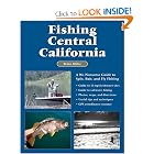 Fishing Central California: A No Nonsense Guide to Spin, Bait, and Fly Fishing by Brian Milne