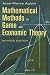 Mathematical Methods of Game and Economic Theory