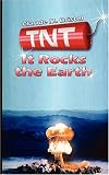 T.N.T.: It Rocks the Earth