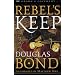 Duncan's War/King's Arrow/Rebel's Keep (Crown and Covenant Series 1-3)
