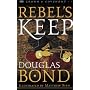 Duncan's War/King's Arrow/Rebel's Keep (Crown and Covenant Series 1-3)