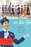 Modern girls on the go : gender, mobility, and labor in Japan