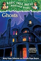 Magic Tree House Research Guide #20: Ghosts: A Nonfiction Companion to A Good Night for Ghosts (A Stepping Stone Book(TM))