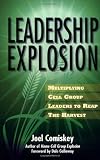 Leadership Explosion: Multiplying Cell Group Leaders for the Harvest