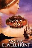 The Golden Cross: The Heirs of Cahira OConnor Series, Book 2