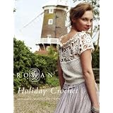 Rowan Pattern Book Holiday Crochet Browse Book (Rowan Knitting Patterns)