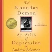 The Noonday Demon: An Atlas of Depression | [Andrew Solomon]