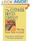 The Customer-Driven Company: Moving from Talk to Action