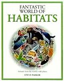 Fantastic world of habitats