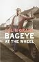 Bageye at the Wheel