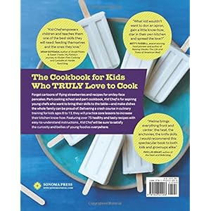 Kid Chef: The Foodie Kids Cookbook: Healthy Recipes and Culinary Skills for the New Cook in the Kitchen