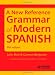 A New Reference Grammar of Modern Spanish