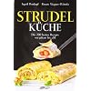 Strudelk�che: Die 250 besten Rezepte von pikant bis s��