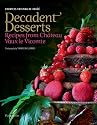Decadent Desserts: Recipes from Chateau Vaux-le-Vicomte