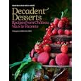 Decadent Desserts: Recipes from Chateau Vaux-le-Vicomte