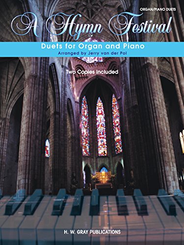 A Hymn Festival: Duets for Organ and Piano (H.W. Gray)