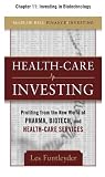 Healthcare Investing, Chapter 11: Investing in Biotechnology