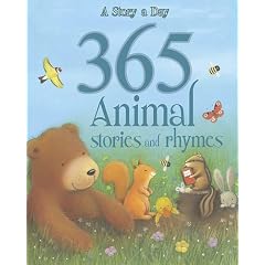 365 Animal Stories and Rhymes (365 Stories)