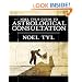Noel Tyl's Guide to Astrological Consultation