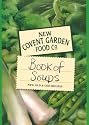 New Covent Garden Food Co. Book of Soups: New, Old and Odd Recipes