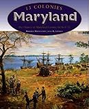 Buy : Maryland: The History of Maryland Colony, 1634-1776 (13 Colonies)