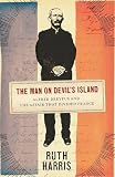 The man on Devil's Island : Alfred Dreyfus and the affair that divided France