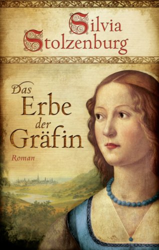 Das Erbe der Gräfin: Historischer Roman (Der hochgelobten Ulm-Trilogie) (German Edition)